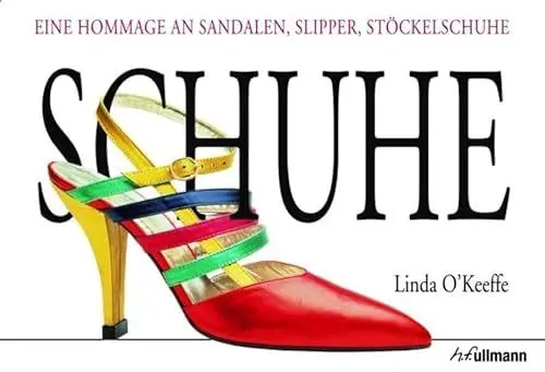 Produktbild: Schuhe: Eine Hommage an Sandalen, Slipper, Stöckelschuhe