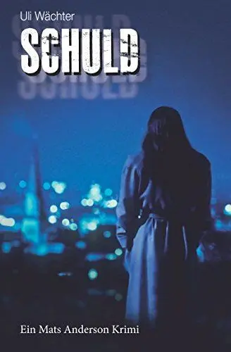Produktbild: SCHULD: Ein Mats Anderson Krimi