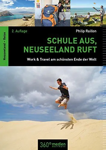 Produktbild: Schule aus, Neuseeland ruft: Work & Travel am schönsten Ende der Welt