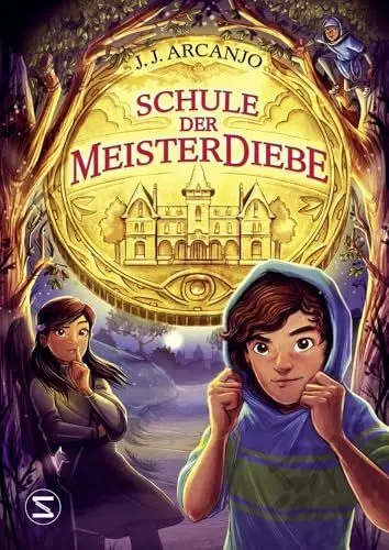 Produktbild: Schule der Meisterdiebe: Ein Zuhause für die Vergessenen: »Herr der Diebe« trifft auf »Nevermoor« | Abenteuergeschichte für Selbstleser ab 10