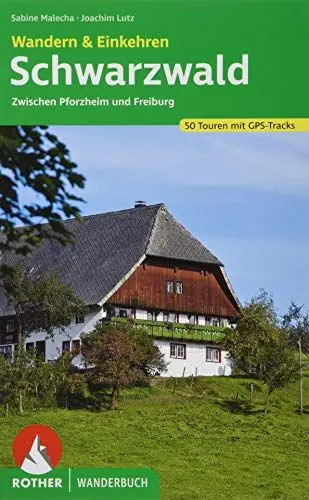 Produktbild: Schwarzwald – Wandern & Einkehren: zwischen Pforzheim und Freiburg. 50 Touren mit GPS-Tracks (Rother Wanderbuch)