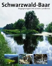 Produktbild: Schwarzwald-Baar: Begegnungen mit einem Landkreis: Begegnungen mit einem Landkreis. Auswahltitel für den Deutschen Fotobuchpreis 2004. Hrsg. v. Schwarzwald-Baar-Kreis