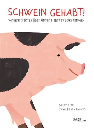Produktbild: Schwein gehabt!: Wissenswertes über unser liebstes Borstenvieh