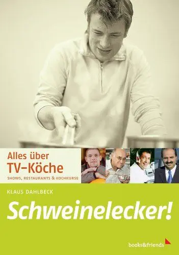 Produktbild: Schweinelecker!: Alles über TV-Köche. Shows, Restaurants & Kochkurse