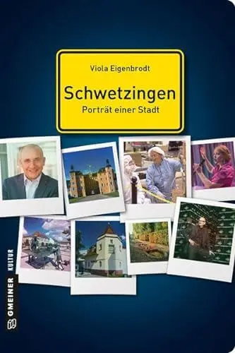 Produktbild: Schwetzingen - Porträt einer Stadt (Stadtporträts im GMEINER-Verlag)