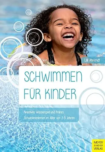 Produktbild: Schwimmen für Kinder: Kreatives Wasserspiel und frühes Schwimmenlernen im Alter von 3-5 Jahren