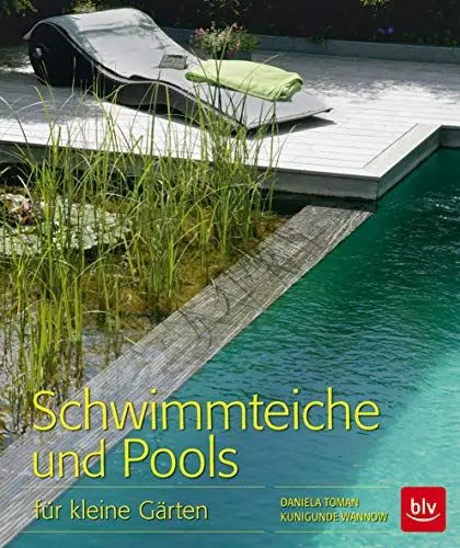 Produktbild: Schwimmteiche und Pools: für kleine Gärten (BLV Gestaltung & Planung Garten)