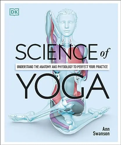 Produktbild: Science of Yoga: Understand the Anatomy and Physiology to Perfect your Practice