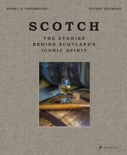 Produktbild: Scotch: The Stories Behind Scotland's Iconic Spirit