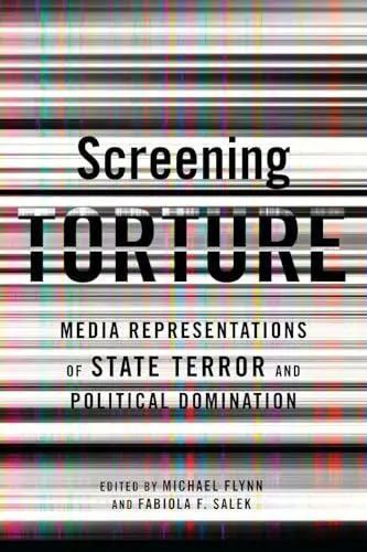 Produktbild: Screening Torture: Media Representations of State Terror and Political Domination