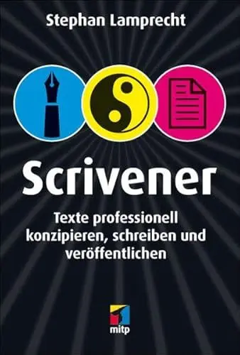 Produktbild: Scrivener: Texte professionell konzipieren, schreiben und veröffentlichen
