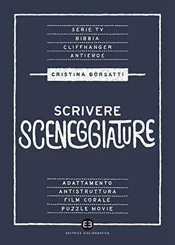 Produktbild: Scrivere sceneggiature. Dal grande al piccolo schermo