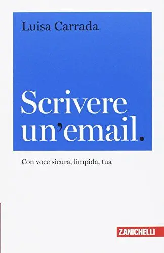 Produktbild: Scrivere un'email. Con voce sicura, limpida, tua