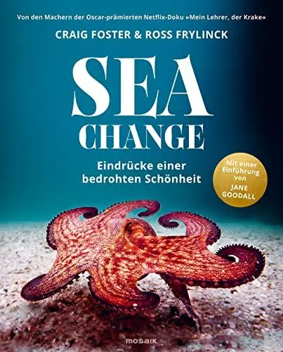 Produktbild: Sea Change - Eindrücke einer bedrohten Schönheit: Von den Machern der Oscar-prämierten Netflix-Doku „Mein Lehrer, der Krake“ - Mit einer Einführung von Jane Goodall