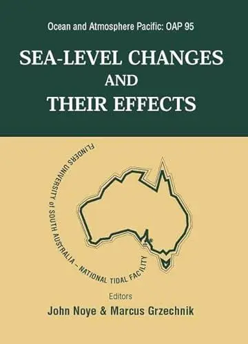 Produktbild: Sea Level Changes And Their Effects, Ocean And Atmosphere Pacific: Oap 95 (Ocean Engineering)