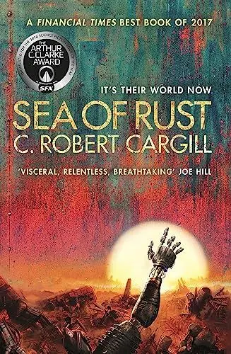 Produktbild: Sea of Rust: The post-apocalyptic science fiction epic about AI and what makes us human