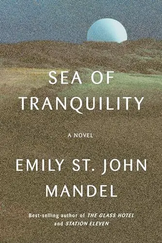 Produktbild: Sea of Tranquility: A novel