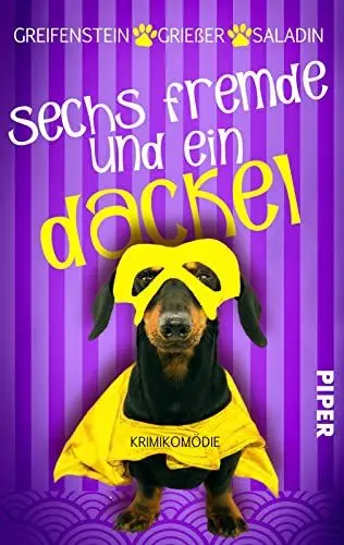 Produktbild: Sechs Fremde und ein Dackel: Krimikomödie | Skurriler, witziger und rasanter Railway-Trip voller schicksalhafter Begegnungen