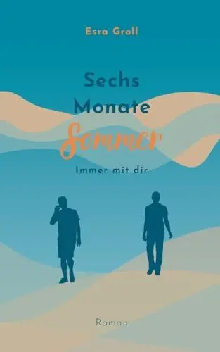 Produktbild: Sechs Monate Sommer: Immer mit dir
