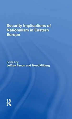 Produktbild: Security Implications of Nationalism in Eastern Europe