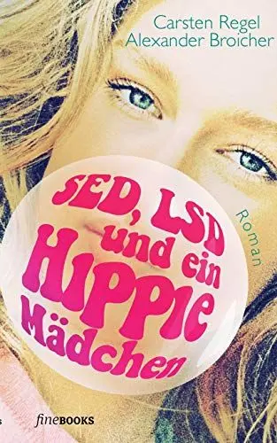 Produktbild: SED, LSD und ein Hippie-Mädchen (fineBooks: The art of books)