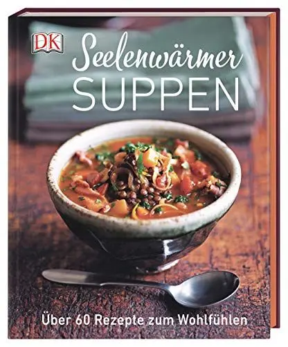 Produktbild: Seelenwärmersuppen: Über 60 Rezepte zum Wohlfühlen