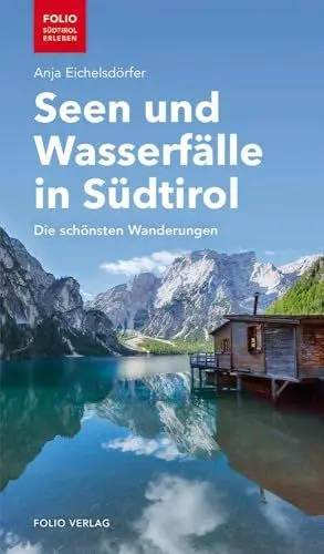 Produktbild: Seen und Wasserfälle in Südtirol: Die schönsten Wanderungen (