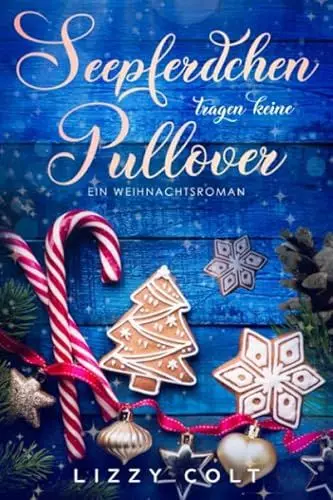Produktbild: Seepferdchen tragen keine Pullover: Ein Weihnachtsroman (Berliner Weihnachten, Band 1)