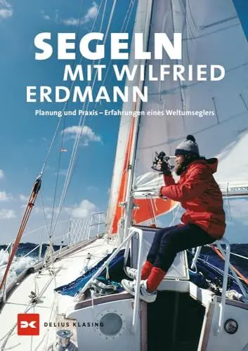 Produktbild: Segeln mit Wilfried Erdmann: Planung und Praxis – Erfahrungen eines Weltumseglers