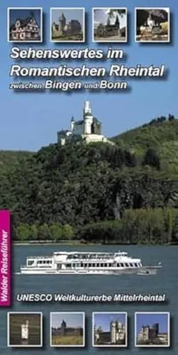 Produktbild: Sehenswertes im Romantischen Rheintal zwischen Bingen und Bonn: alle Orte unbd Städte zwischen Bingen und Bonn