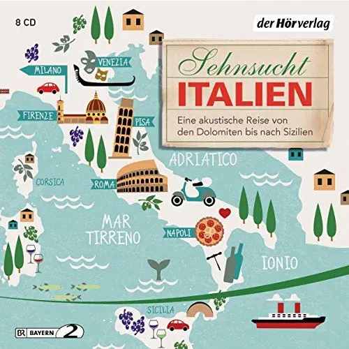 Produktbild: Sehnsucht Italien: Eine akustische Reise von den Dolomiten bis nach Sizilien (Sehnsuchtsreisen, Band 1)