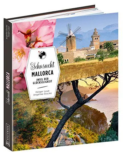 Produktbild: Sehnsucht Mallorca. Insel der Glückseligkeit. Ein opulenter Bildband über Spaniens Baleareninsel mit Palma, dem Tramuntana-Gebirge, Sóller, Raiguer, Llevant, Cuevas des Drach.