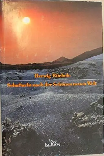 Produktbild: Sehnsucht nach der Schönen neuen Welt