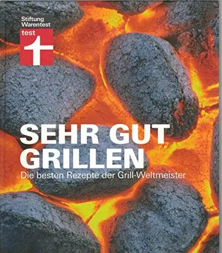 Produktbild: Sehr gut grillen: Die besten Rezepte der Grill-Weltmeister Grill-Weltmeister