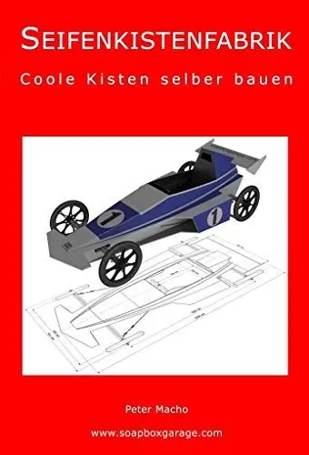 Produktbild: Seifenkistenfabrik: Coole Kisten selbst gebaut: Coole Kisten selber bauen