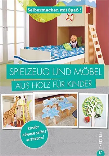 Produktbild: Selbermachen mit Spaß: Spielzeug und Möbel aus Holz für Kinder: Selbermachen mit Spaß! Kinder können selbst mitbauen!