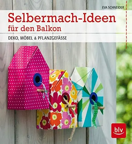 Produktbild: Selbermach-Ideen für den Balkon: Deko, Möbel & Pflanzgefäße