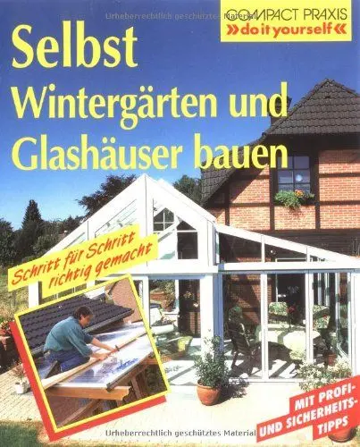 Produktbild: Selbst Wintergärten und Glashäuser bauen