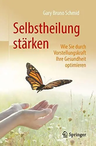 Produktbild: Selbstheilung stärken: Wie Sie durch Vorstellungskraft Ihre Gesundheit optimieren