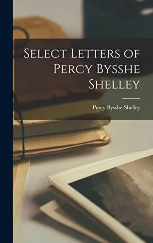 Produktbild: Select Letters of Percy Bysshe Shelley