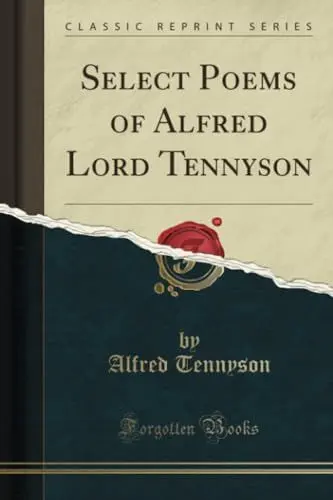 Produktbild: Select Poems of Alfred Lord Tennyson (Classic Reprint)