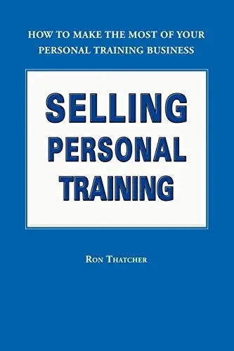 Produktbild: Selling Personal Training: How To Make the Most of Your Personal Training Business