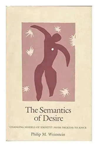 Produktbild: Semantics of Desire: Changing Models of Identity from Dickens to Joyce (Princeton Legacy Library)
