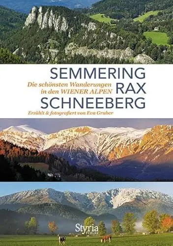 Produktbild: Semmering, Rax und Schneeberg: Die schönsten Wanderungen in den Wiener Alpen