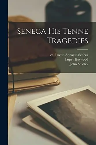 Produktbild: Seneca His Tenne Tragedies