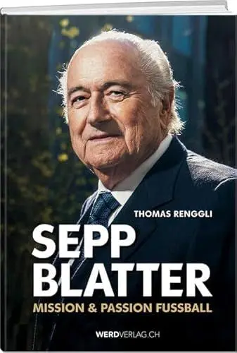 Produktbild: Sepp Blatter - Mission & Passion Fussball: Mission Fussball