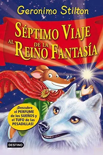 Produktbild: Séptimo viaje al reino de la fantasía. ¡Descubre el perfume de los sueños y el tufo de las pesadillas! (Geronimo Stilton, Band 7)