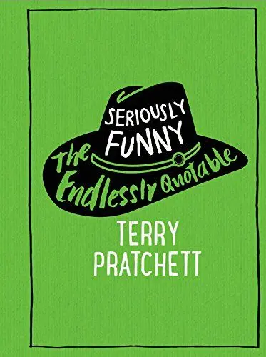 Produktbild: Seriously Funny: The Endlessly Quotable Terry Pratchett