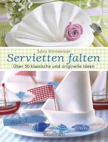 Produktbild: Servietten falten: Über 50 klassische und originelle Ideen