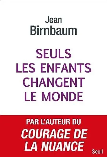 Produktbild: Seuls les enfants changent le monde: Donner la vie pour changer le monde